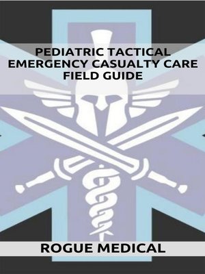 cover image of Pediatric Tactical Emergency Casualty Care